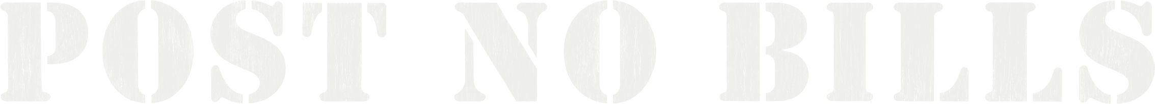POST NO BILLS